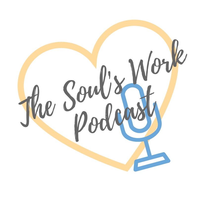 The Soul's Work Podcast podcast artwork