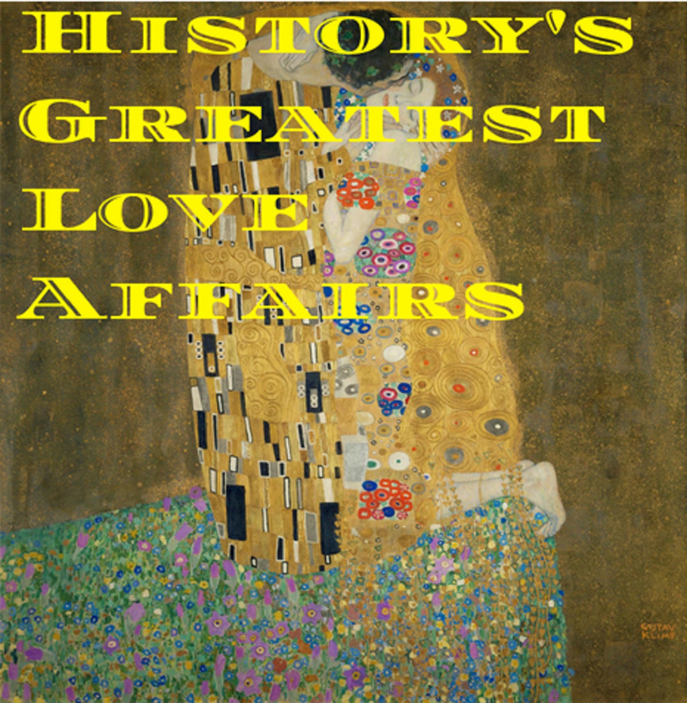 History's Greatest Love Affairs